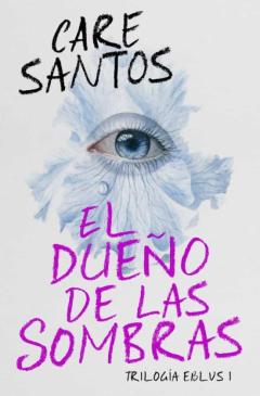 Libro, Audiolibro El Dueño De Las Sombras (Trilogía Eblus 1) El Dueño De Las Sombras (Trilogía Eblus 1)