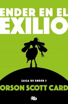 Ender En El Exilio (Saga De Ender 11 / Ender 3)