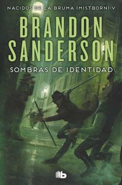 Sombras De Identidad (Nacidos De La Bruma [Mistborn] 5)