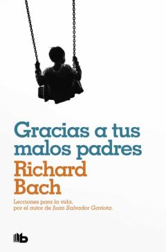 Gracias A Tus Malos Padres