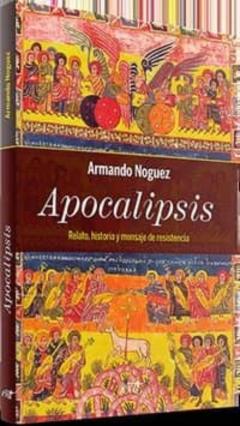 Apocalipsis. Relato, Historia Y Mensaje De Resistencia