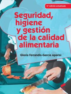 Seguridad, Higiene Y Gestion De La Calidad Alimentaria (2ªed. Act.)