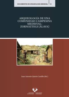 Arqueología De Una Comunidad Campesina Medieval: Zornoztegi (Álav A)