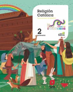 Religion Catolica 2º Educacion Primaria Nuestra Casa Mas Savia Ed 2018 (Accede)