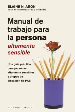 Manual De Trabajo Para La Persona Altamente Sensible