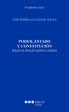 Poder, Estado Y Constitucion: Hacia Un Derecho Politico Realista