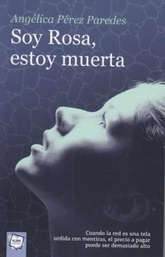 Soy Rosa, Estoy Muerta
