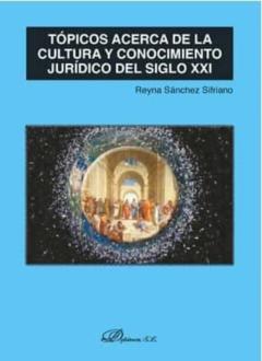 Topicos Acerca De La Cultura Y Conocimiento Juridico Del Siglo Xx I
