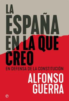 La España En La Que Creo: En Defensa De La Constitucion