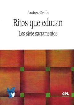 Ritos Que Educan:los Siete Sacramentos