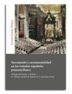 Sacramento Y Sacramentalidad En Los Tratados Españoles