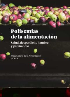 Polisemias De La Alimentacion: Salud, Desperdicio, Hambre Y Patrimonio
