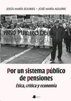 Libro, Audiolibro Por Un Sistema Publico De Pensiones. Etica, Critica Y Economia Por Un Sistema Publico De Pensiones. Etica, Critica Y Economia