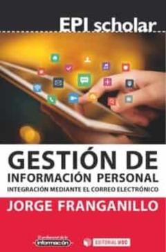 Gestion De Informacion Personal: Ingegracion Mediante El Correo Electronico