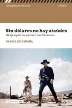 Sin Dólares No Hay Ataúdes. 50 Ejemplos Del Western Mediterráneo