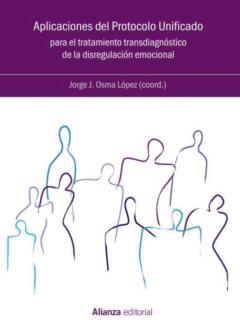 Libro, Audiolibro Aplicaciones Del Protocolo Unificado Para El Tratamiento Transdiagnóstico De La Disregulación Emocional Aplicaciones Del Protocolo Unificado Para El Tratamiento Transdiagnóstico De La Disregulación Emocional