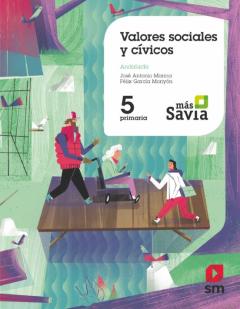 Valores Sociales Y Cívicos 5º Educacion Primaria Mas Savia Ed 201