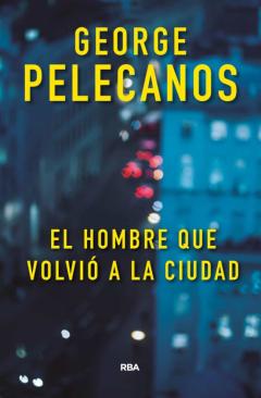 Libro, Audiolibro El Hombre Que Volvió A La Ciudad El Hombre Que Volvió A La Ciudad