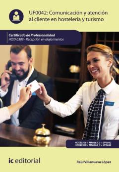 (I.b.d.) Comunicación Y Atención Al Cliente En Hostelería Y Turis Mo. Hota0308 - Recepción En Alojamientos