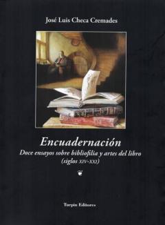 Libro, Audiolibro Encuadernacion: Doce Ensayos Sobre Bibliofilia Y Artes Del Libro (Siglos Xiv-Xxi) Encuadernacion: Doce Ensayos Sobre Bibliofilia Y Artes Del Libro (Siglos Xiv-Xxi)