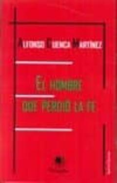 Libro, Audiolibro El Hombre Que Perdío La Fe El Hombre Que Perdío La Fe