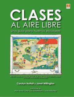 Clases Al Aire Libre: Una Guía Para Huertos Escolares