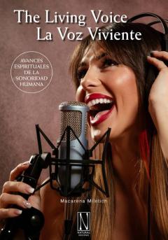 La Voz Viviente. The Living Voice: Avances Espirituales De La Sonoridad Humana