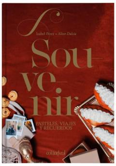 Souvenir: Pasteles, Viajes Y Recuerdos