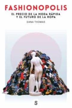 Libro, Audiolibro Fashionopolis: El Precio De La Moda Rapida Y El Futuro De La Ropa Fashionopolis: El Precio De La Moda Rapida Y El Futuro De La Ropa