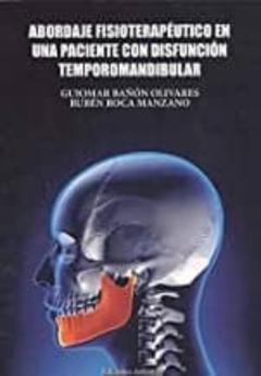 Abordaje Fisioterapeutico En Una Paciente Con Disfuncon Temporomandibular