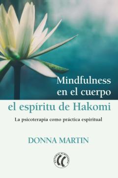 Libro, Audiolibro Mindfulness En El Cuerpo: El Espíritu De Hakomi Mindfulness En El Cuerpo: El Espíritu De Hakomi