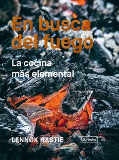 Libro, Audiolibro En Busca Del Fuego: La Cocina Mas Elemental En Busca Del Fuego: La Cocina Mas Elemental