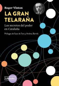 Libro, Audiolibro La Gran Telaraña: Los Secretos Del Poder En Cataluña La Gran Telaraña: Los Secretos Del Poder En Cataluña