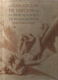 La Coleccion De Dibujos De La Real Academia De Bellas Artes De San Fernando