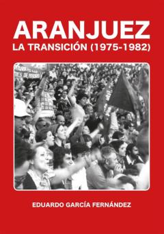 Aranjuez. La Transición (1975-1982)