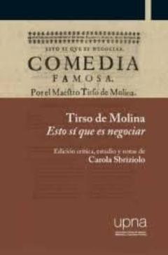 Tirso De Molina: Esto Sí Que Es Negociar