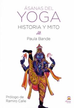 Asanas Del Yoga: Historia Y Mito