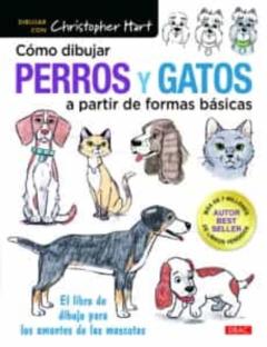 Libro, Audiolibro Como Pintar Perros Y Gatos A Partir De Formas Basicas: El Libro De Dibujo Para Los Amantes De Las Mascotas Como Pintar Perros Y Gatos A Partir De Formas Basicas: El Libro De Dibujo Para Los Amantes De Las Mascotas
