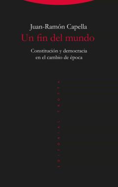 Libro, Audiolibro Un Fin Del Mundo: Constitucion Y Democracia En El Cambio De Epoca Un Fin Del Mundo: Constitucion Y Democracia En El Cambio De Epoca