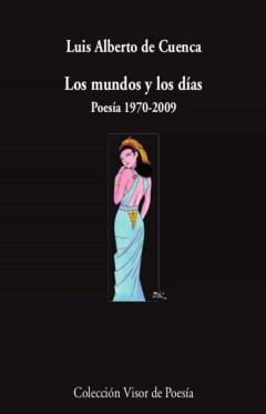 Libro, Audiolibro Los Mundos Y Los Dias: Poesia 1970-2009 Los Mundos Y Los Dias: Poesia 1970-2009