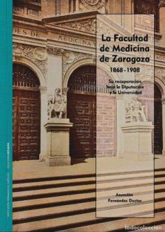 Libro, Audiolibro La Facultad De Medicina De Zaragoza (1868-1908) La Facultad De Medicina De Zaragoza (1868-1908)