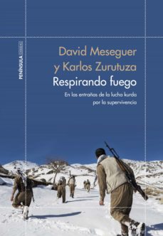 Libro, Audiolibro Respirando Fuego: En Las Entrañas De La Lucha Kurda Por La Supervivencia Respirando Fuego: En Las Entrañas De La Lucha Kurda Por La Supervivencia
