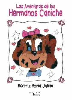 Libro, Audiolibro Las Aventuras De Los Hermanos Caniche Las Aventuras De Los Hermanos Caniche