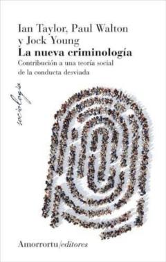 La Nueva Criminologia (4ª Ed.)