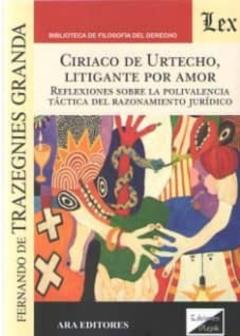 Ciriaco De Urtecho, Litigante Por Amor