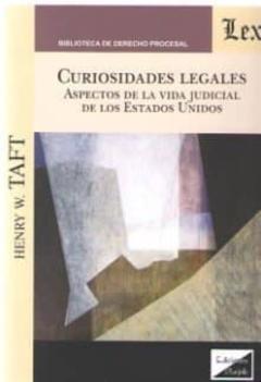Curiosidades Legales. Aspectos De La Vida Judicial De Los Estados Unidos