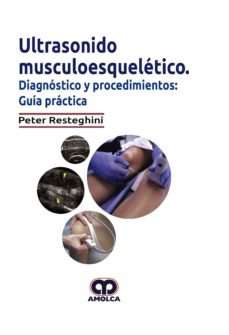 Ultrasonido Musculoesqueletico: Diagnostico Y Procedimientos: Guia Practica