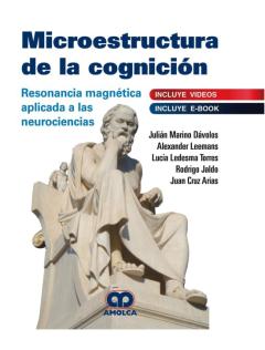 Libro, Audiolibro Microestructura De La Cognición. Resonancia Magnética Aplicada A Las Neurociencias (Incluye E-Book) Microestructura De La Cognición. Resonancia Magnética Aplicada A Las Neurociencias (Incluye E-Book)