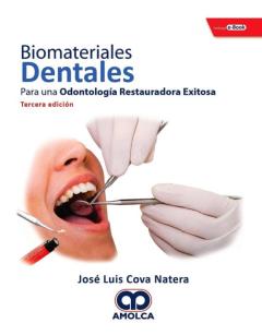 Biomateriales Dentales. Para Una Odontologia Restauradora Exitosa + E-Book