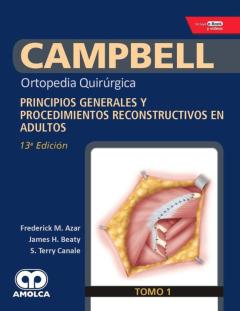 Libro, Audiolibro Campbell Ortopedia Quirurgica (Tomo 1): Principios Generales Y Procedimientos Reconstruccion En Adultos (Incluye E-Books Y Video) Campbell Ortopedia Quirurgica (Tomo 1): Principios Generales Y Procedimientos Reconstruccion En Adultos (Incluye E-Books Y Video)